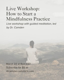 You’re invited to the live workshop THIS SUNDAY on Mindfulness Meditation at 8pm EST. 

Here is what’s included in the live workshop:
-Teaching from me on mindfulness skills
-How a practice of mindfulness meditation can help you heal from purity culture, religious trauma, and toxic beliefs
-Live meditation practice
-Questions and discussion

You'll also leave the meeting with access to my eight Mind-Body Guided Meditation videos.

This workshop is for paid Substack subscribers. You can join us for just $5 and cancel anytime.

See you this Sunday at 8pm EST on my Substack at drcamden.substack.com

#walkingthemiddlepath #substack #faithandmentalhealth #selfcare #soulcare #boundaries #mindfulness #meditation #mindfulnessmeditation #therapist #therapy #mentalhealth #psychology #psychologist #therapistsofinstagram