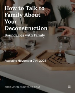 How do you talk to your friends and family about your faith deconstruction in a way that honors your boundaries?

Today on Substack I share tips for how to talk to your family or answer their questions about your faith deconstruction. We cover:
-things to consider before you talk about your faith
-checking your and your family member's motivations
-a Middle Path Practice for validating feelings

Check out "How to Talk to Family About Your Deconstruction" on my Substack at drcamden.substack.com

#christianity #christianwriter #writer #writersofinstagram #blogger #bloggersofinstagram #hopewriter #amwriting #christianblogger #christianbloggersofinstagram  #walkingthemiddlepath #substack #religiousdeconstruction #faithdeconstruction #faithjourney #deconstruction #deconstructingfaith #faithreconstruction  #therapist #therapy #mentalhealth #psychology #psychologist #therapistsofinstagram #christianpsychologist #faithandmentalhealth #christiantherapy #boundaries
